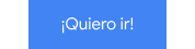!Quiero ir!